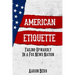 American Etiquette: Failing Upwardly in a Fox News Nation