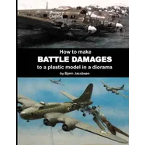 How to make BATTLE DAMAGES to a plastic model in a diorama