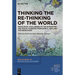 Thinking the Re-Thinking of the World: Decolonial Challenges to the Humanities and Social Sciences from Africa, Asia and the Middle East