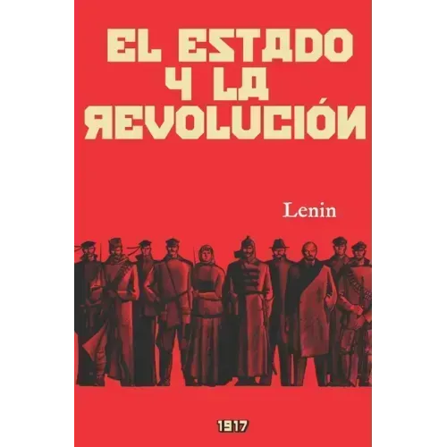 El Estado y la revolución: (Edición revisada y anotada)