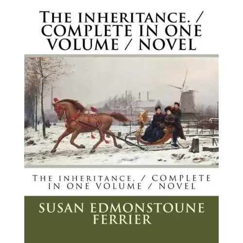 The inheritance. / COMPLETE IN ONE VOLUME / NOVEL