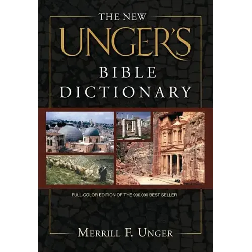 The New Unger's Bible Dictionary
