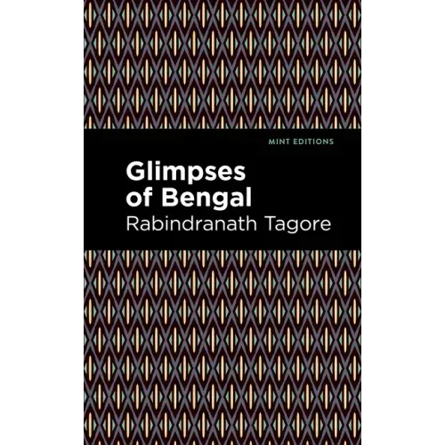 Glimpses of Bengal: The Letters of Rabindranath Tagore