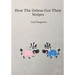 How The Zebras Got Their Stripes