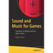 Sound and Music for Games: The Basics of Digital Audio for Video Games