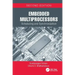 Embedded Multiprocessors: Scheduling and Synchronization, Second Edition