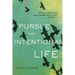 Pursue the Intentional Life