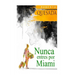 Nunca entres por Miami