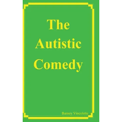 The Autistic Comedy