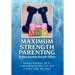 Maximum Strength Parenting
