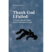 Thank God I Failed: A Lawyer's Suicide Attempt and the Case Against Trying