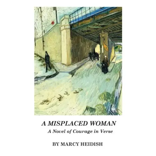 A Misplaced Woman: A Novel of Courage in Verse