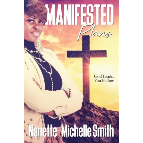 Manifested Plans: God Leads, You Follow