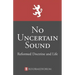 No Uncertain Sound: Reformed Doctrine and Life
