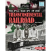 The Real History of the Transcontinental Railroad