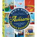 Dad's Book of Awesome Science Experiments: From Boiling Ice and Exploding Soap to Erupting Volcanoes and Launching Rockets: 30 Inventive Experiments t