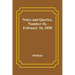 Notes and Queries, Number 16, February 16, 1850