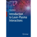 Introduction to Laser-Plasma Interactions