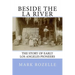 Beside the LA River: The Story of Early Los Angeles Pioneers