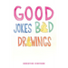 Good Jokes Bad Drawings
