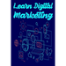 Learn Digital Marketing: Learn SEO, SMO, PPC and Digital Marketing strategy course