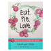 Eat Pie Love: 52 Devotions to Satisfy Your Mind, Body, and Soul