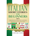 Italian Short Stories for Beginners 5 in 1: Over 500 Dialogues and Daily Used Phrases to Learn Italian in Your Car. Have Fun & Grow Your Vocabulary, w