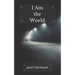 I Am The World