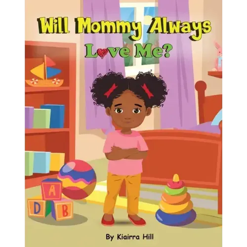 Will Mommy Always Love Me?