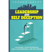 Leadership and selfdeception: Maximise your potential for a successful life in 5 steps