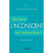 L'inconscient: Qui suis-je sur l'autre scène ?