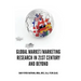 Global Market/Marketing Research in 21st Century and Beyond