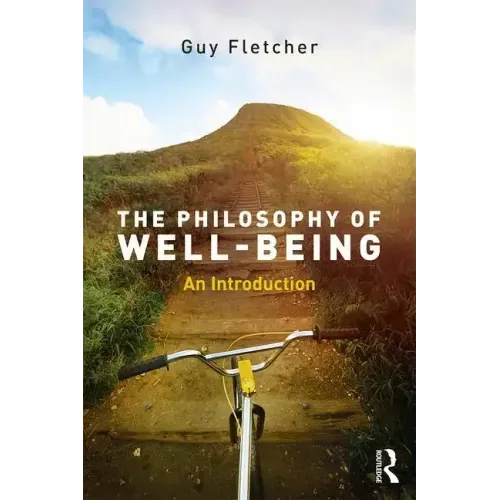 The Philosophy of Well-Being: An Introduction