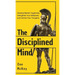 The Disciplined Mind: Develop Mental Toughness, Strengthen Your Willpower, and Control Your Thoughts.