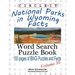 Circle It, National Parks in Wyoming Facts, Word Search, Puzzle Book