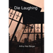 Die Laughing
