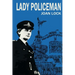 Lady Policeman: Memoirs of a Woman PC in the Metroplitan Police