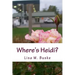 Where's Heidi?: One Sister's Journey