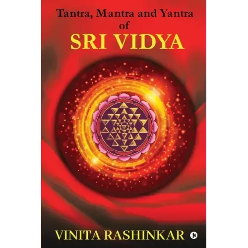 Tantra, Mantra and Yantra of Sri Vidya