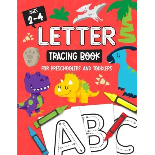 Letter Tracing Book for Preschoolers and Toddlers: Homeschool, Preschool Skills for Age 2-4 Year Olds (Big ABC Books) Trace Letters and Numbers Workbo