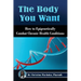 The Body You Want: How to Epigenetically Combat Chronic Health Conditions
