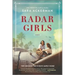 Radar Girls: A Novel of WWII