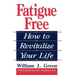 Fatigue Free: How to Revitalize Your Life