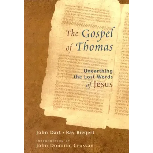 The Gospel of Thomas: Discovering the Lost Words of Jesus