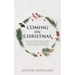 Coming on Christmas: Spiritual and Real-Life Inspiration for Those with Too Much to Do During the Month of December