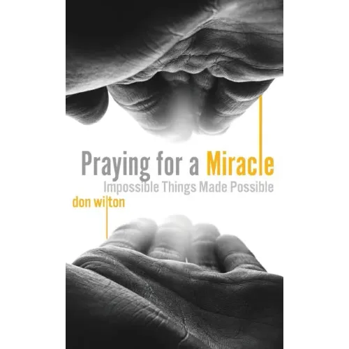 Praying for a Miracle