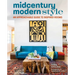 Midcentury Modern Style: An Approachable Guide to Inspired Rooms