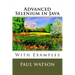 Advanced Selenium in Java: With Examples