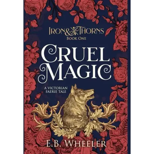 Cruel Magic: A Victorian Faerie Tale