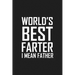 World's Best Farter I Mean Father: Funny father's day gift